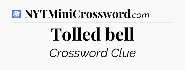 Tolled bell Puzzle Page Crossword Clue