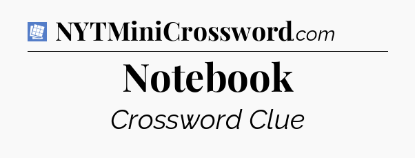 Notebook Puzzle Page Crossword Clue