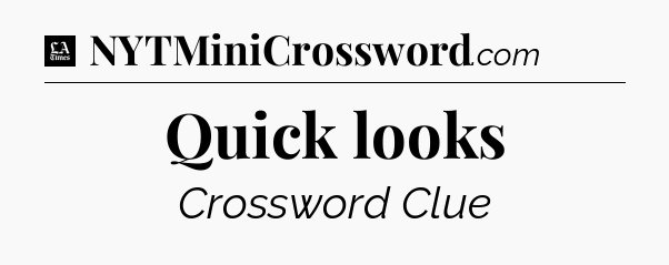 Quick looks - LA Times Crossword
