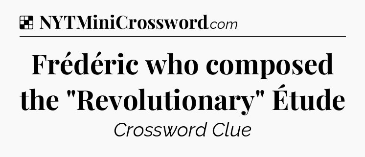 Solution: Frédéric who composed the 
