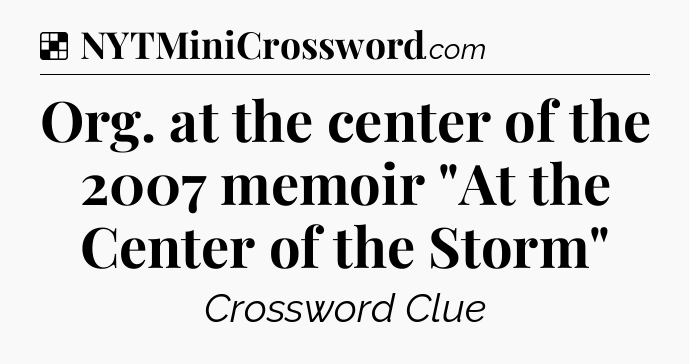 Solution: Org. at the center of the 2007 memoir 