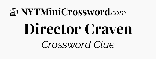 Director Craven - Daily Themed Classic Crossword