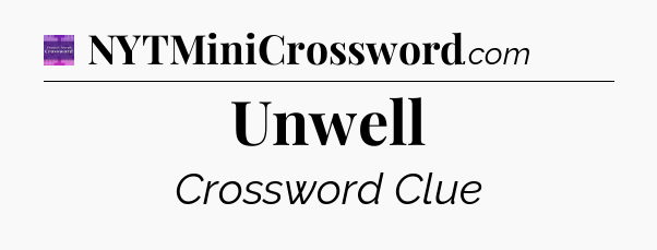 Unwell - Thomas Joseph Crossword