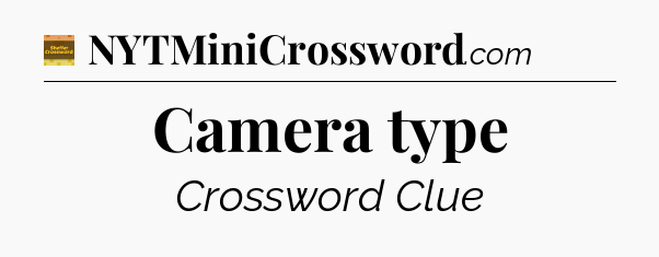 Camera type - Eugene Sheffer Crossword