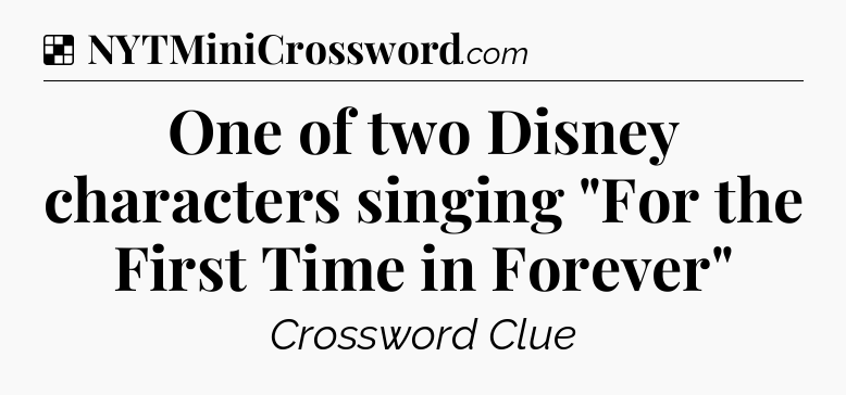 Solution: One of two Disney characters singing 