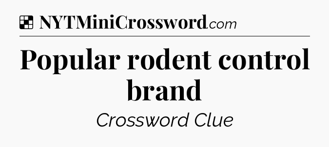Solution: Popular rodent control brand - NYT Crossword
