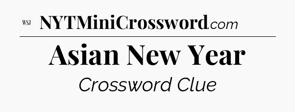 Asian New Year - WSJ Crossword