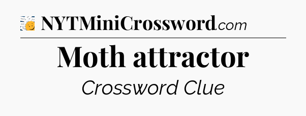 Moth attractor - 7 Little Words