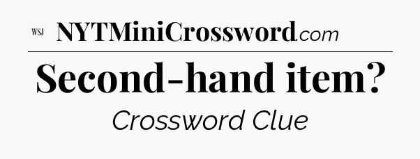 Second-hand item - WSJ Crossword