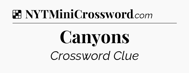 Solution: Canyons - NYT Crossword