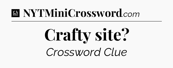 Crafty site - LA Times Crossword