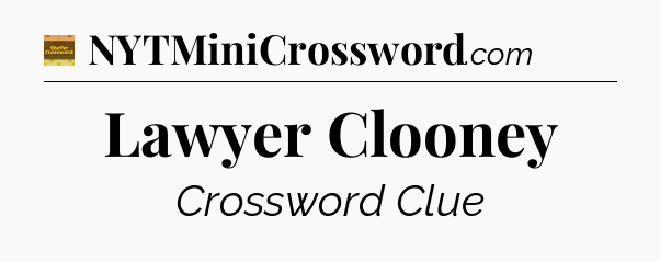 Lawyer Clooney crossword clue Eugene Sheffer