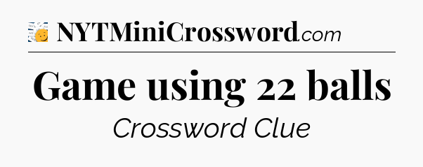 Game using 22 balls - 7 Little Words