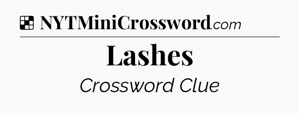Solution: Lashes - NYT Crossword