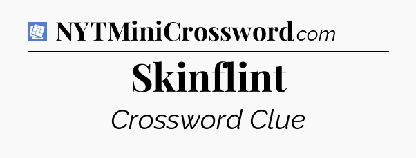 Skinflint Puzzle Page Crossword Clue