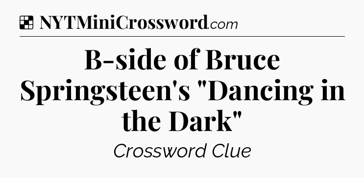 Solution: B-side of Bruce Springsteen's 