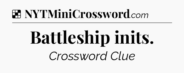 Solution: Battleship inits - NYT Crossword