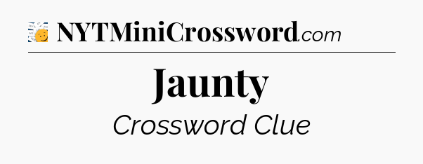 Jaunty - 7 Little Words