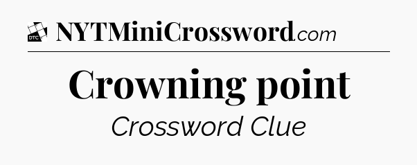 Crowning point - Daily Themed Classic Crossword