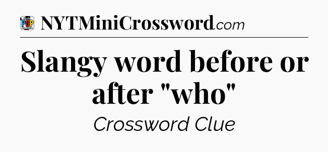 Slangy word before or after 