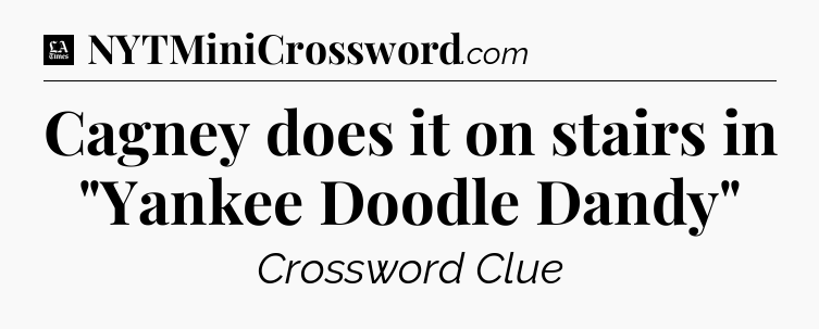 Cagney does it on stairs in 