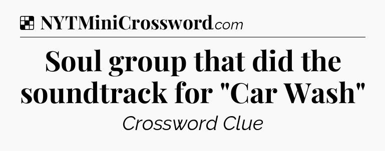 Solution: Soul group that did the soundtrack for 