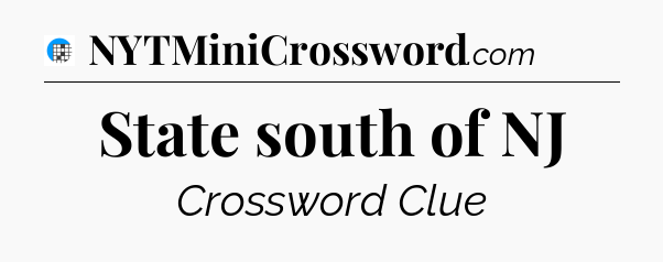 State south of NJ Crossword Clue