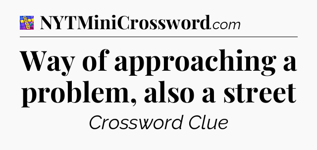 Way of approaching a problem, also a street Codycross