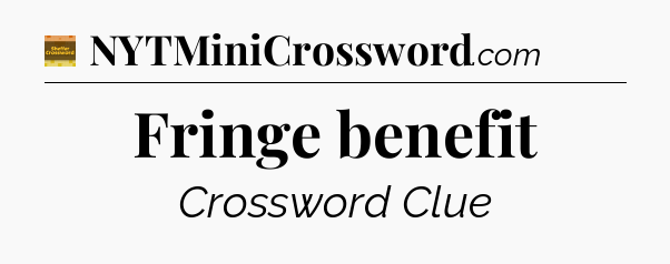 Fringe benefit - Eugene Sheffer Crossword