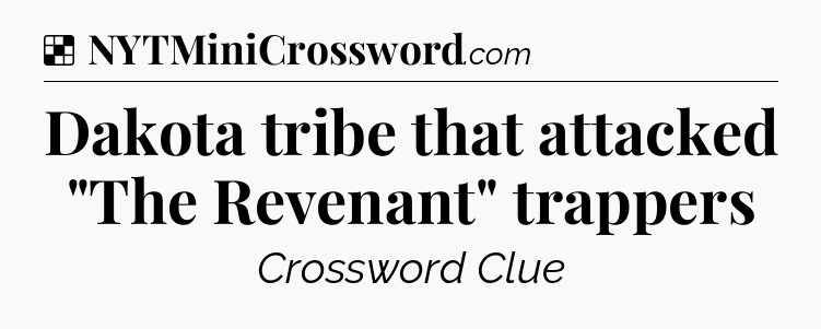 Solution: Dakota tribe that attacked 