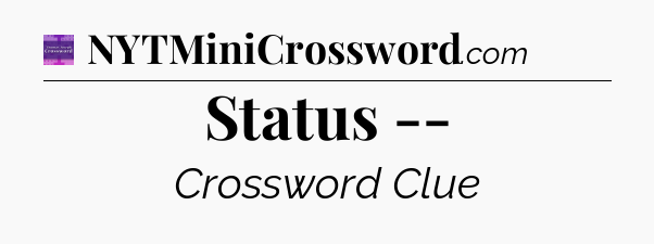 Status -- - Thomas Joseph Crossword