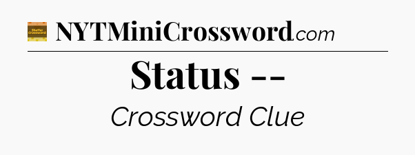 Status -- - Eugene Sheffer Crossword