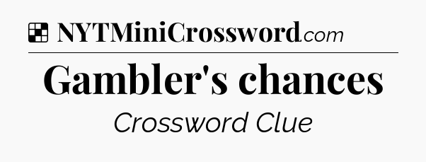 Solution: Gambler's chances - NYT Crossword