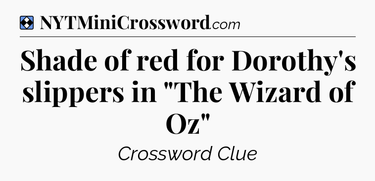 Solution: Shade of red for Dorothy's slippers in 