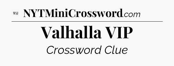 Valhalla VIP - WSJ Crossword