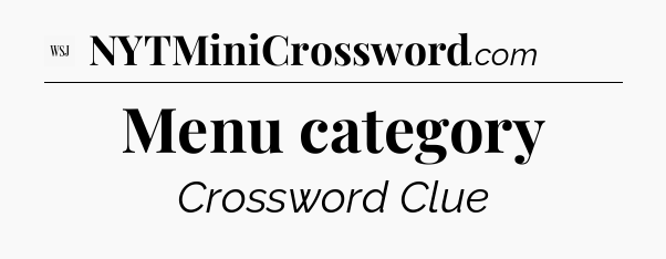 Menu category - WSJ Crossword