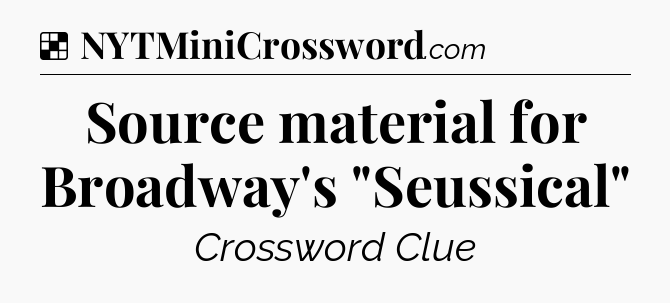 Solution: Source material for Broadway's 