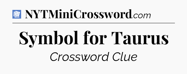 Symbol for Taurus Puzzle Page Crossword Clue
