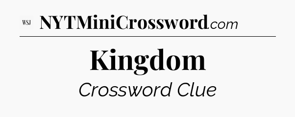 Kingdom - WSJ Crossword
