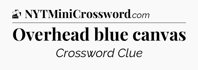 Overhead blue canvas - Daily Themed Classic Crossword