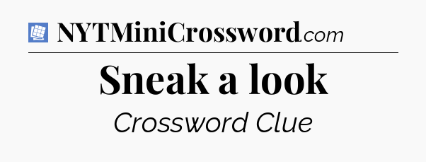 Sneak a look Puzzle Page Crossword Clue