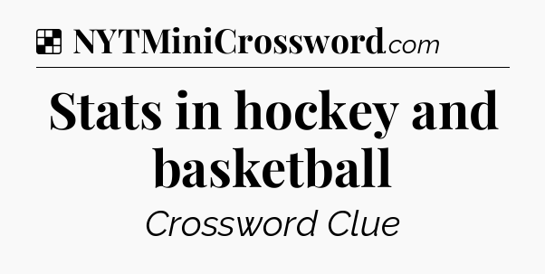 Solution: Stats in hockey and basketball - NYT Crossword