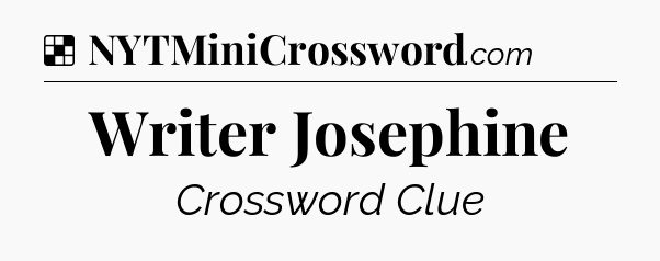Solution: Writer Josephine - NYT Crossword