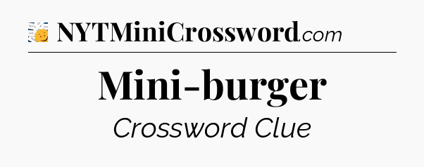 Mini-burger - 7 Little Words