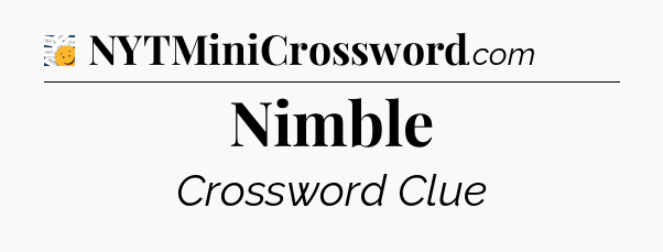 Nimble - 7 Little Words
