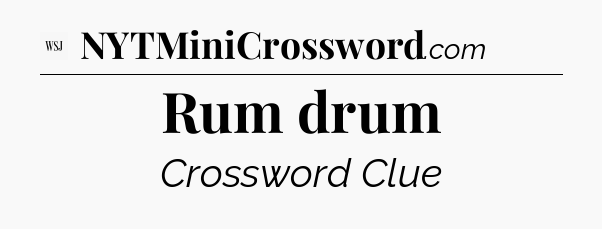 Rum drum - WSJ Crossword