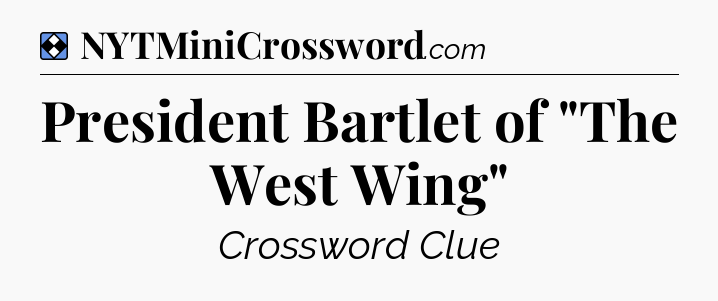 Solution: President Bartlet of 