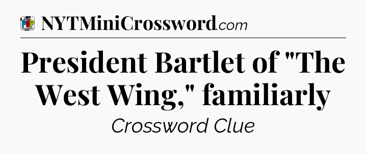 President Bartlet of 