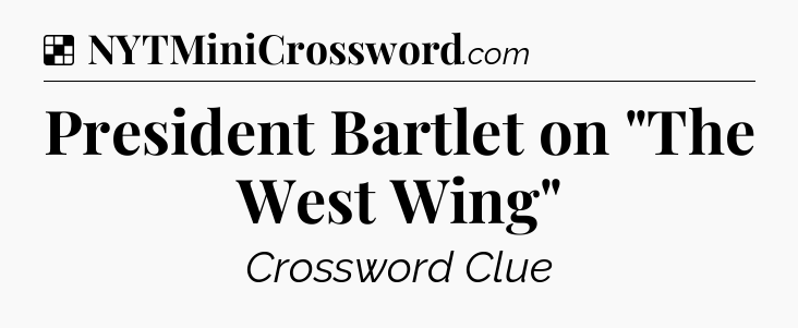 Solution: President Bartlet on 