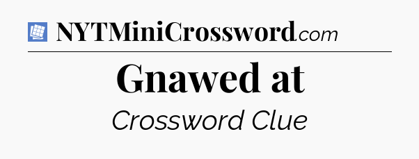 Gnawed at Puzzle Page Crossword Clue